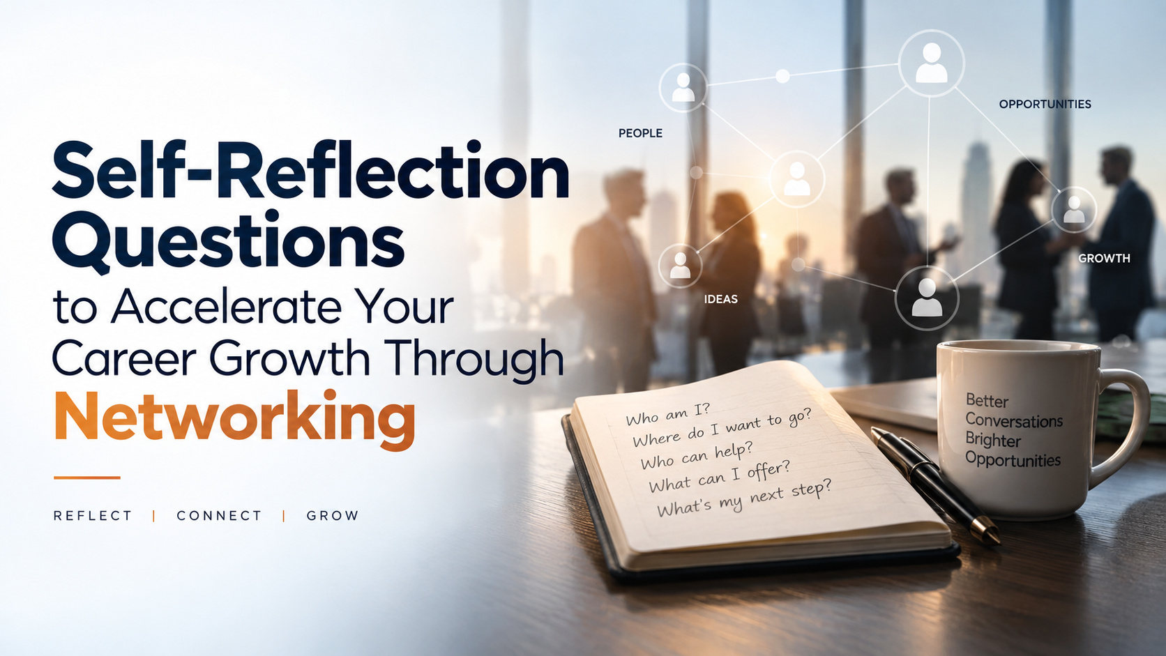 Self-Reflection Questions to Accelerate Your Career Growth Through Networking